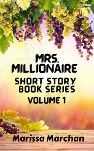 Mrs. Millionaire Short Story Book Series Volume 1