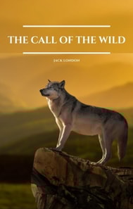 Call of the Wild (Wisehouse Classics - with original illustrations)
