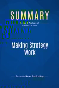 Summary: Making Strategy Work