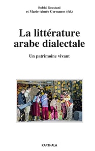 La Littérature arabe dialectale - Un patrimoine vivant