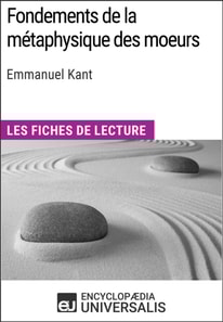 Fondements de la metaphysique des moeurs d'Emmanuel Kant