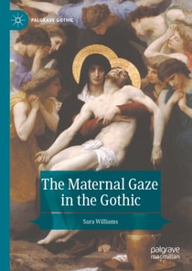 Maternal Gaze in the Gothic