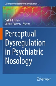 Perceptual Dysregulation in Psychiatric Nosology