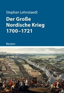 Der Große Nordische Krieg 1700–1721