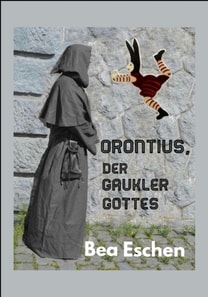 Orontius, der Gaukler Gottes