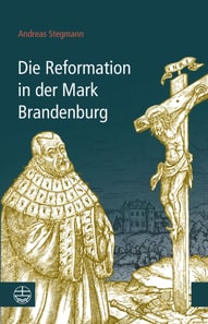 Die Reformation in der Mark Brandenburg