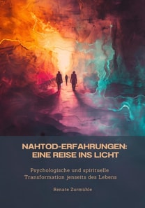 Nahtod-Erfahrungen:  Eine Reise ins Licht