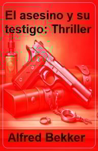 El asesino y su testigo: Thriller
