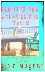 Der Club der Wahnsinnigen Teil 2