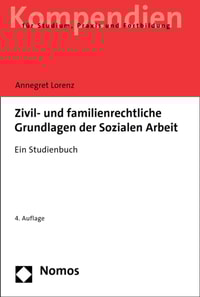 Zivil- und familienrechtliche Grundlagen der Sozialen Arbeit