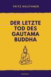 Der letzte Tod des Gautama Buddha