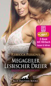 Megageiler Lesbischer Dreier | Erotik Audio Story | Erotisches Hörbuch
