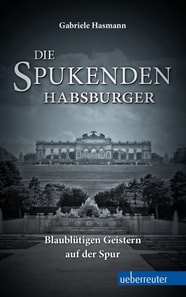 Die spukenden Habsburger