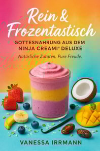 Rein & Frozentastisch – Gottesnahrung aus dem Ninja Creami® Deluxe