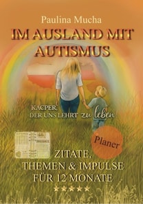 Planer "Im Ausland mit Autismus – Kacper, der uns lehrt zu leben"