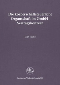 Die körperschaftsteuerliche Organschaft im GmbH-Vertragskonzern