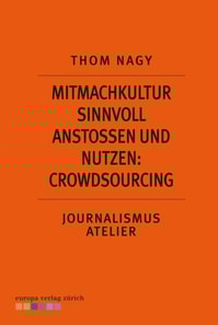 Mitmachkultur sinnvoll anstoßen und nutzen: Crowdsourcing