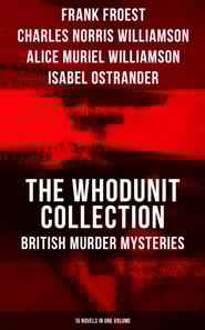 Whodunit Collection: British Murder Mysteries (15 Novels in One Volume)