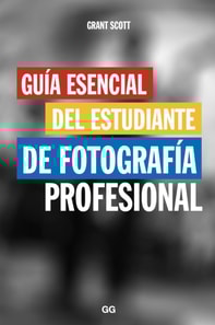Guía esencial del estudiante de fotografía profesional