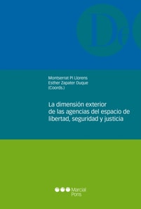 La dimension exterior de las agencias del espacio de libertad, seguridad y justicia