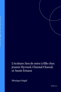 L'ecriture: lien de mere a fille chez Jeanne Hyvrard, Chantal Chawaf, et Annie Ernaux