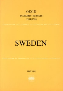 OECD Economic Surveys: Sweden 1985