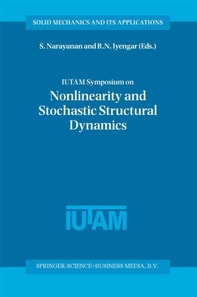 IUTAM Symposium on Nonlinearity and Stochastic Structural Dynamics