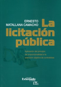 La licitación pública: aplicación del principio de proporcionalidad a la selección objetiva de contratistas