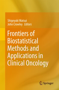 Frontiers of Biostatistical Methods and Applications in Clinical Oncology