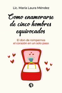 Como enamorarse de cinco hombres equivocados