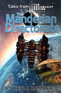 Tales From The Sehnsucht Series Part Two - The Manderian Directorate