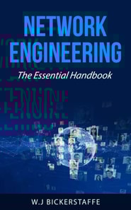 Network Engineering - The Essential Handbook