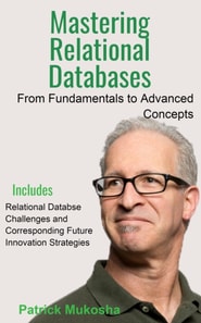 &quote;Mastering Relational Databases: From Fundamentals to Advanced Concepts&quote;