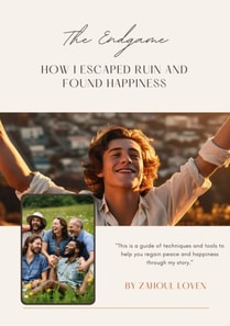 Endgame: How I Escaped Ruin and Found Happiness