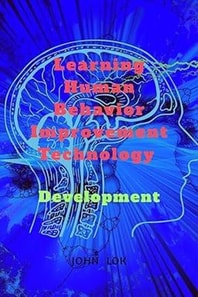 Learning Human Behavior Improvement Technology Development