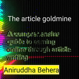 Article Goldmine A Comprehensive Guide to Earning Online through Article Writing