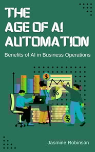 Age of AI Automation - Benefits of AI in Business Operations