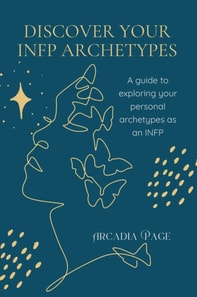 Discover Your INFP Archetypes