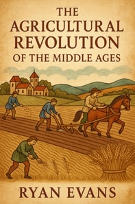 Agricultural Revolution of the Middle Ages