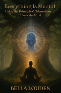 Everything Is Mental