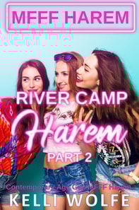 River Camp Harem: Part 2 - Contemporary Age Gap MFFF Harem