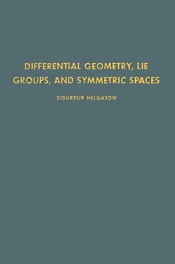 Differential Geometry, Lie Groups, and Symmetric Spaces