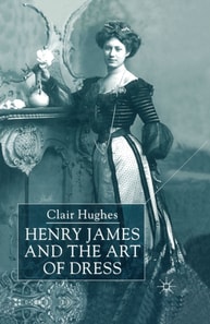Henry James and the Art of Dress