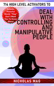714 High Level Activators to Deal With Controlling and Manipulative People