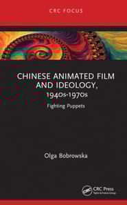 Chinese Animated Film and Ideology, 1940s-1970s