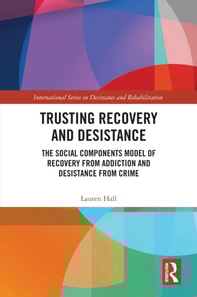 Trusting Recovery and Desistance