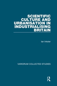 Scientific Culture and Urbanisation in Industrialising Britain