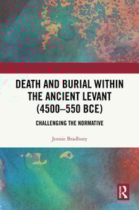 Death and Burial within the Ancient Levant (4500-550 BCE)