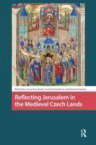 Reflecting Jerusalem in Medieval Czech Lands