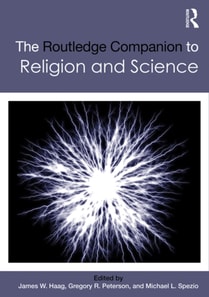 Routledge Companion to Religion and Science